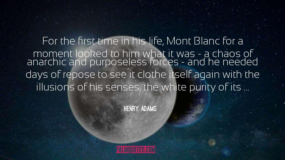 A Moment quotes by Henry Adams