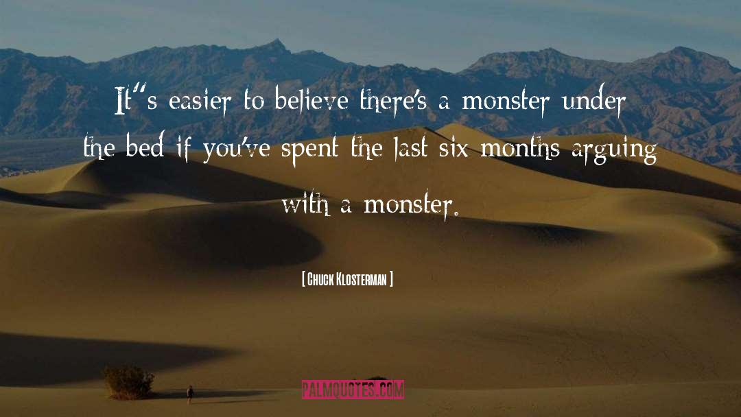 A Monster S Notes quotes by Chuck Klosterman