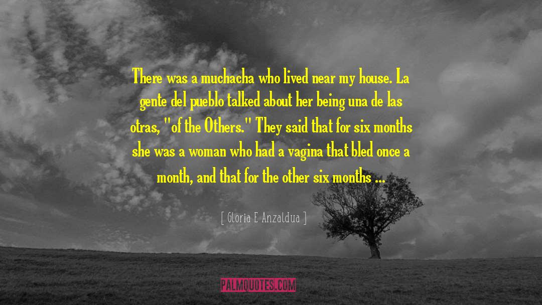 A Month In The Country quotes by Gloria E Anzaldua