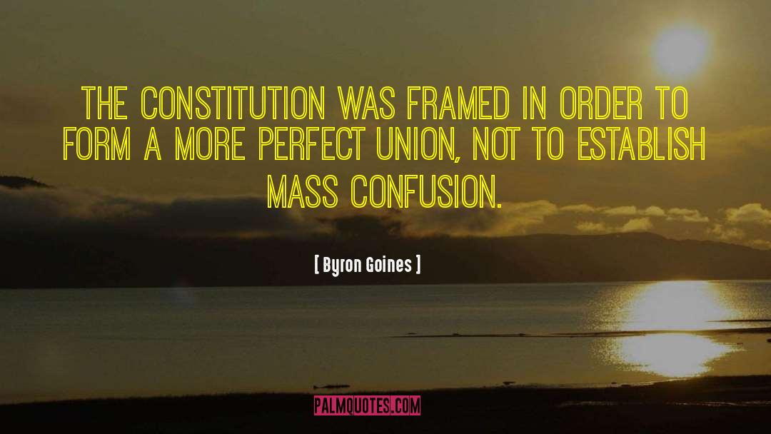 A More Prefect Union quotes by Byron Goines