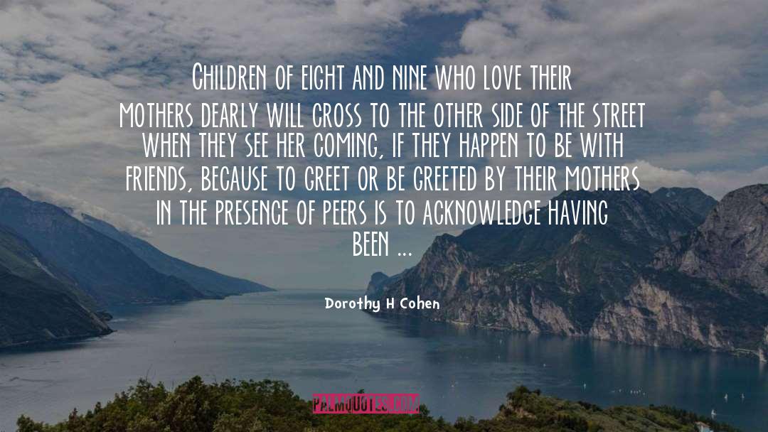 A Mother And Her Baby Girl quotes by Dorothy H Cohen