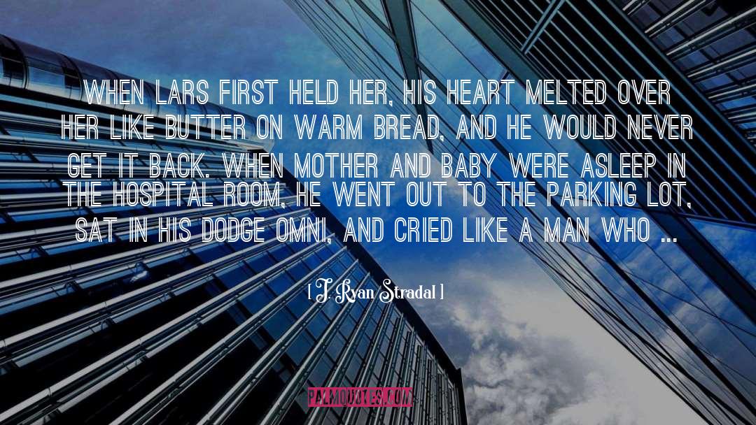 A Mother And Her Baby Girl quotes by J. Ryan Stradal