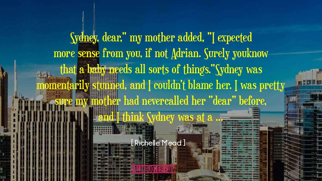A Mother And Her Baby Girl quotes by Richelle Mead