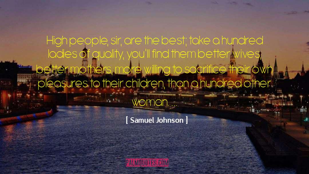A Mothers Love quotes by Samuel Johnson