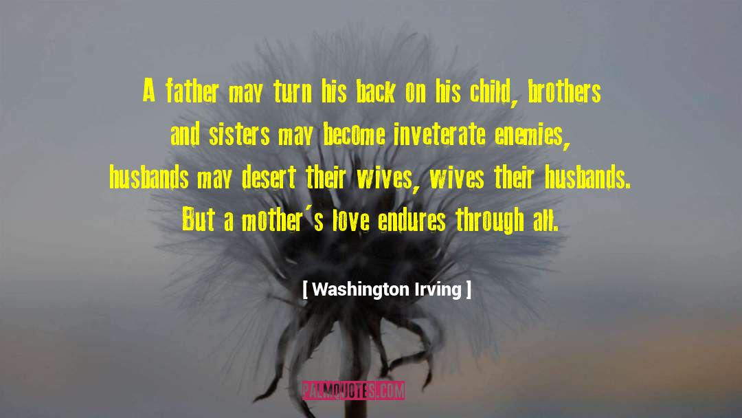 A Mothers Love quotes by Washington Irving