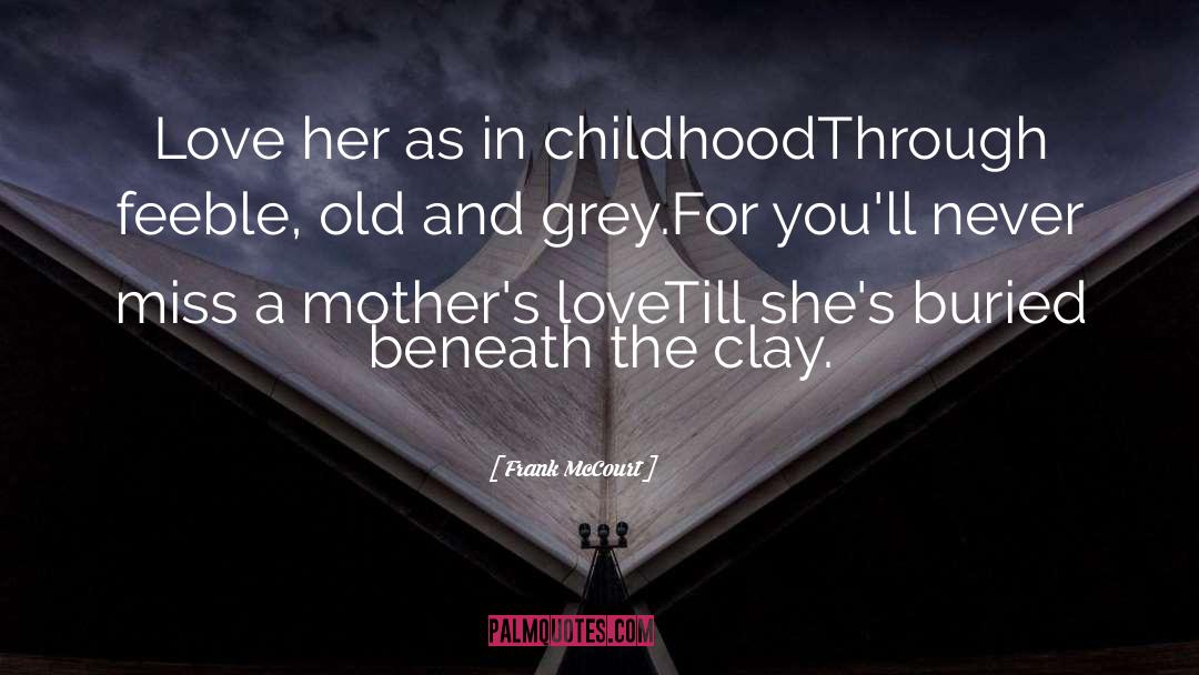 A Mothers Love quotes by Frank McCourt