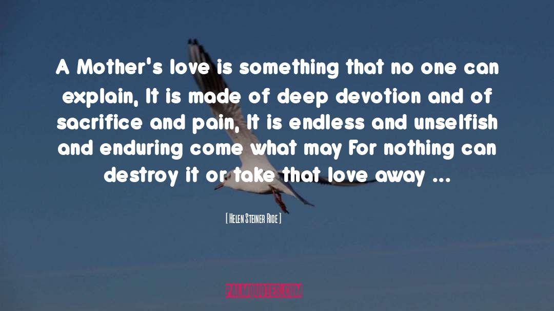 A Mothers Love quotes by Helen Steiner Rice