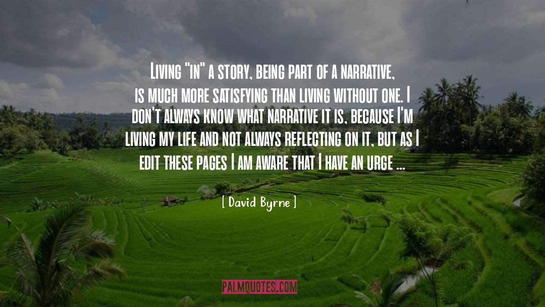 A Narrative quotes by David Byrne