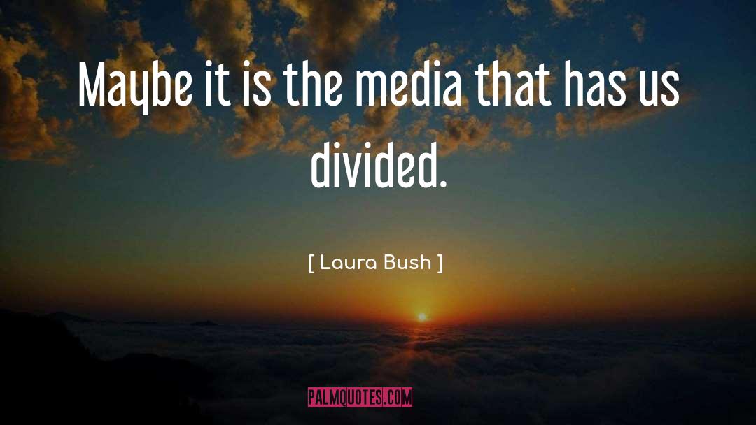 A Nation Divided Cannot Stand Quote quotes by Laura Bush