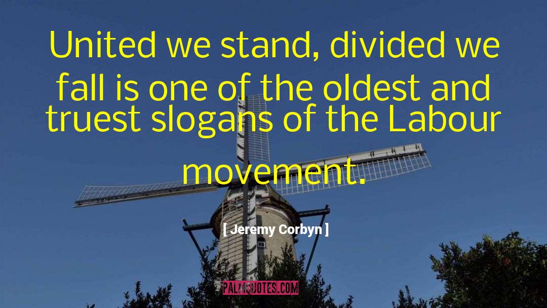 A Nation Divided Cannot Stand Quote quotes by Jeremy Corbyn