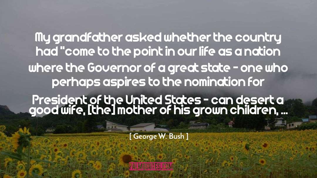 A Nation quotes by George W. Bush
