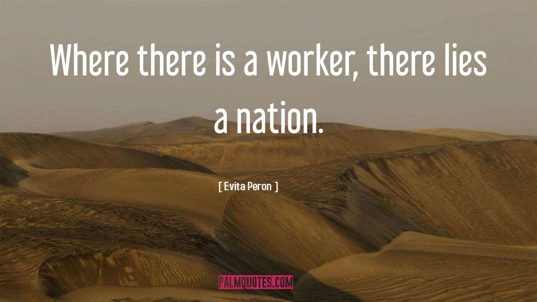 A Nation quotes by Evita Peron