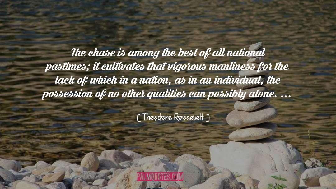 A Nation quotes by Theodore Roosevelt