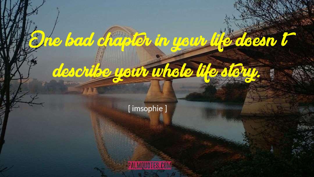 A New Chapter In Your Life quotes by Imsophie