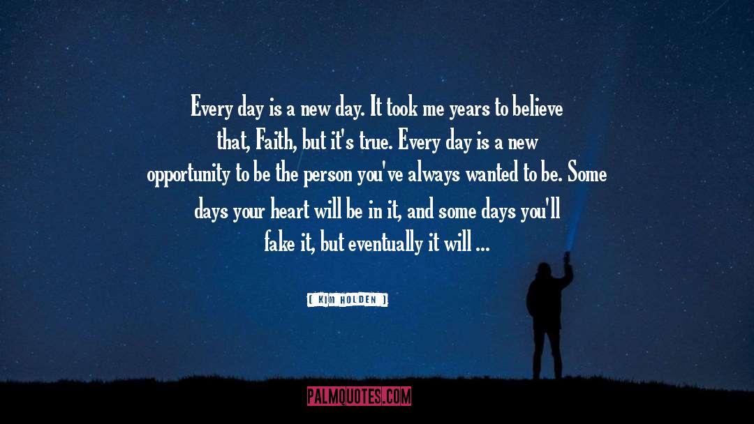 A New Day quotes by Kim Holden