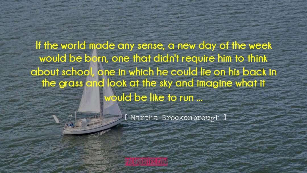 A New Day quotes by Martha Brockenbrough