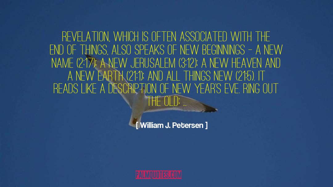 A New Earth quotes by William J. Petersen