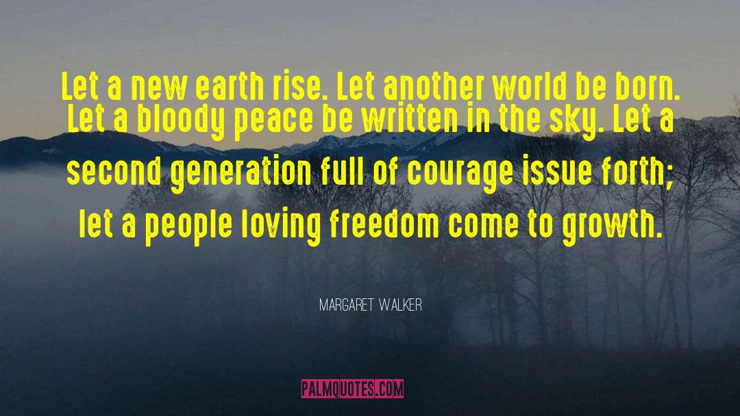 A New Earth quotes by Margaret Walker