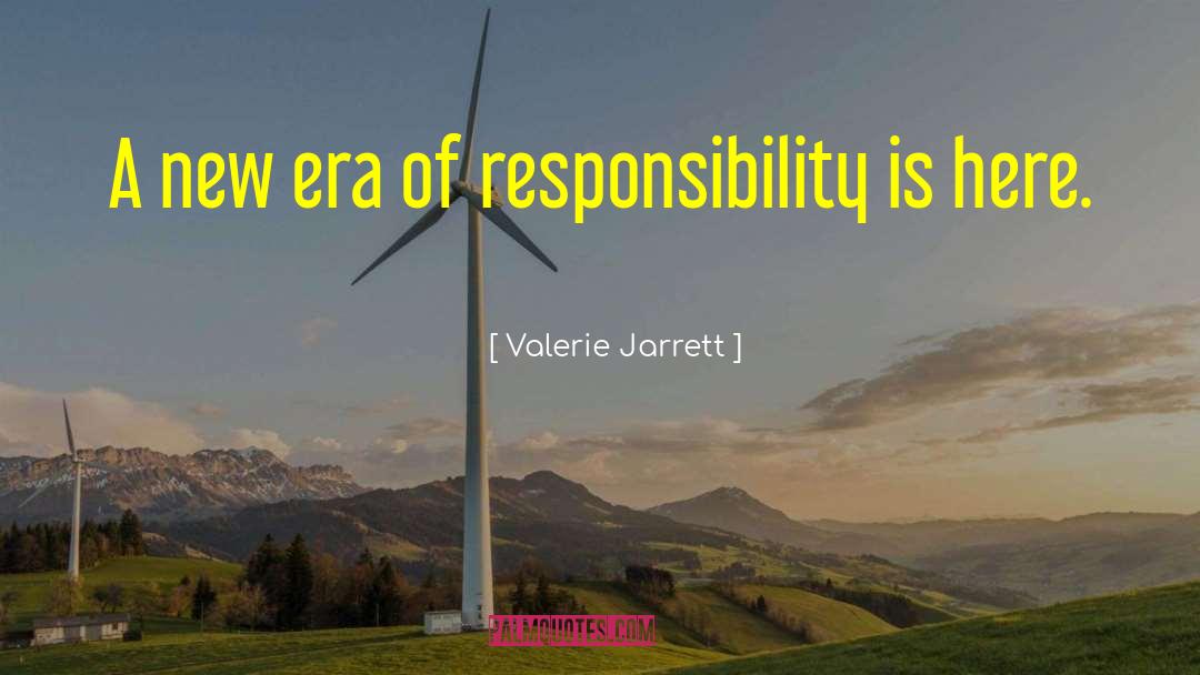 A New Era quotes by Valerie Jarrett