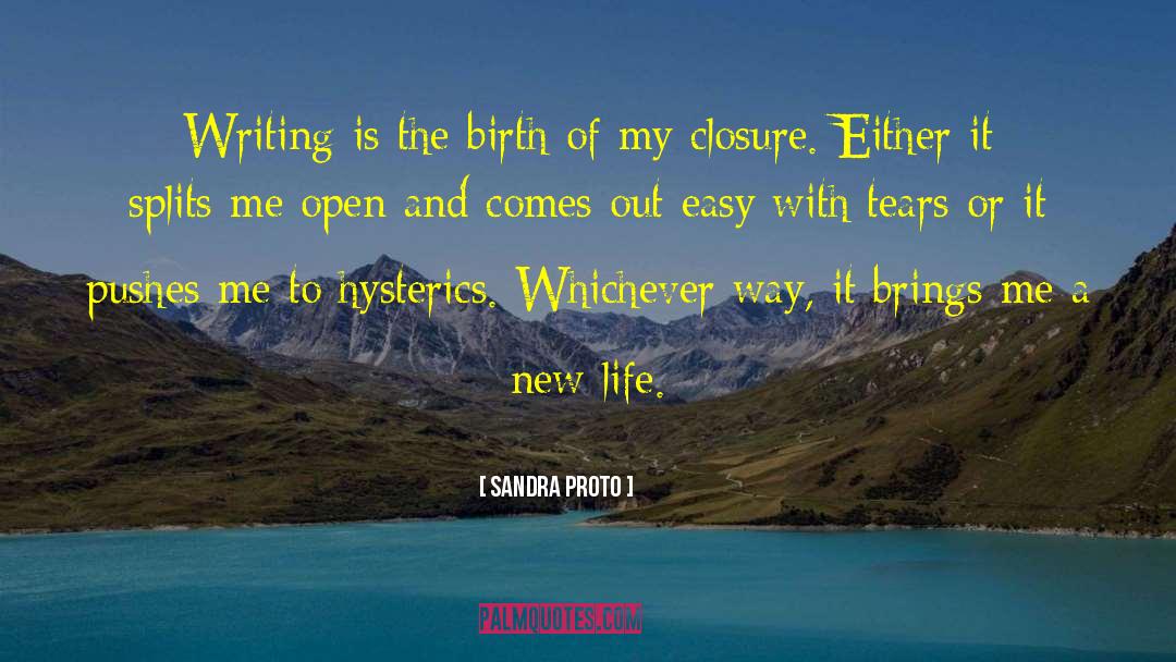 A New Life quotes by Sandra Proto