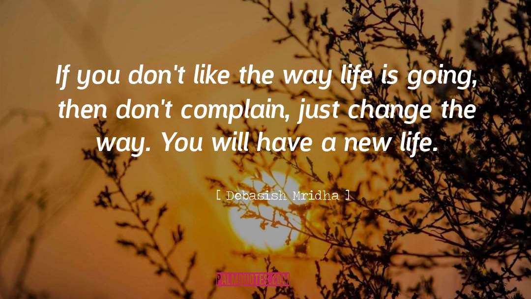 A New Life quotes by Debasish Mridha