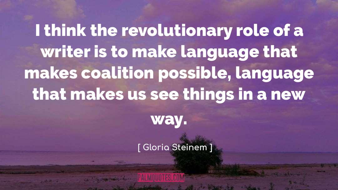A New Way quotes by Gloria Steinem