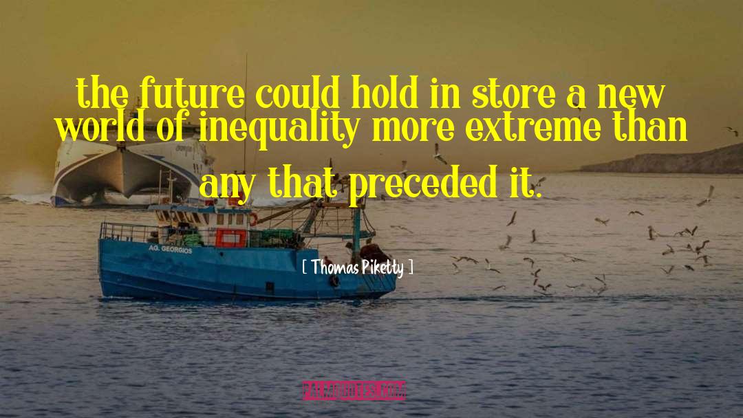 A New World quotes by Thomas Piketty