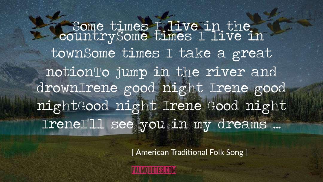 A Night Like This quotes by American Traditional Folk Song