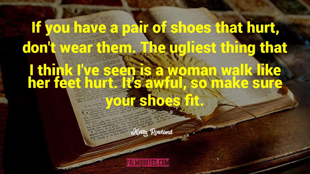 A Pair Of Shoes quotes by Kelly Rowland