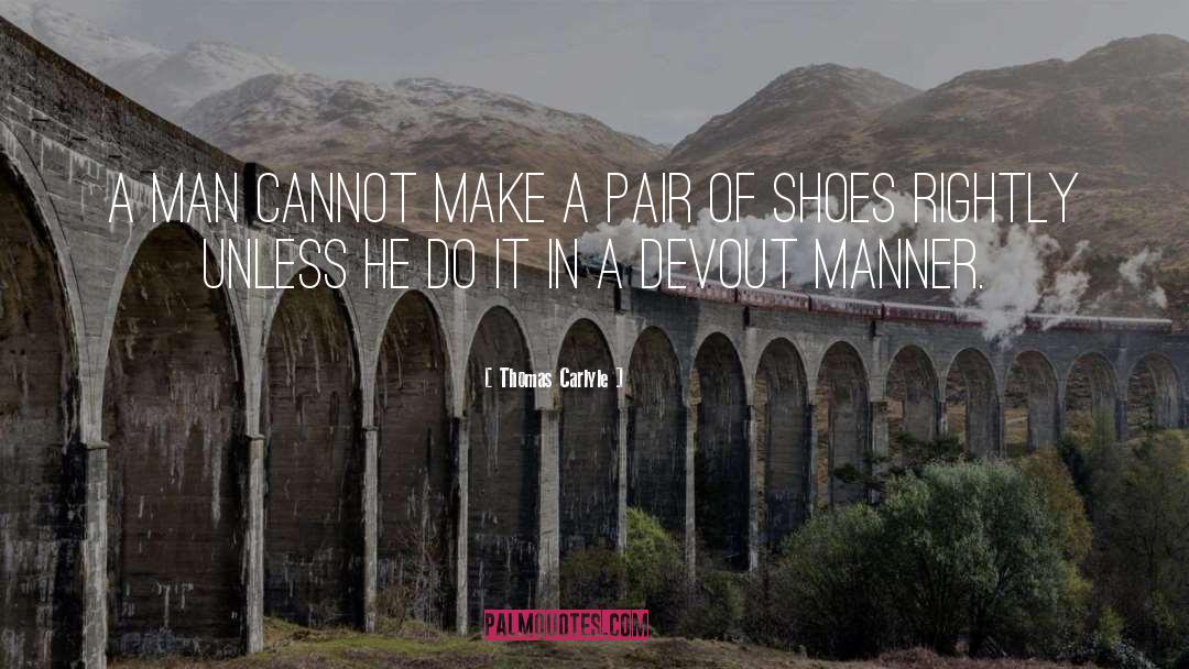 A Pair Of Shoes quotes by Thomas Carlyle