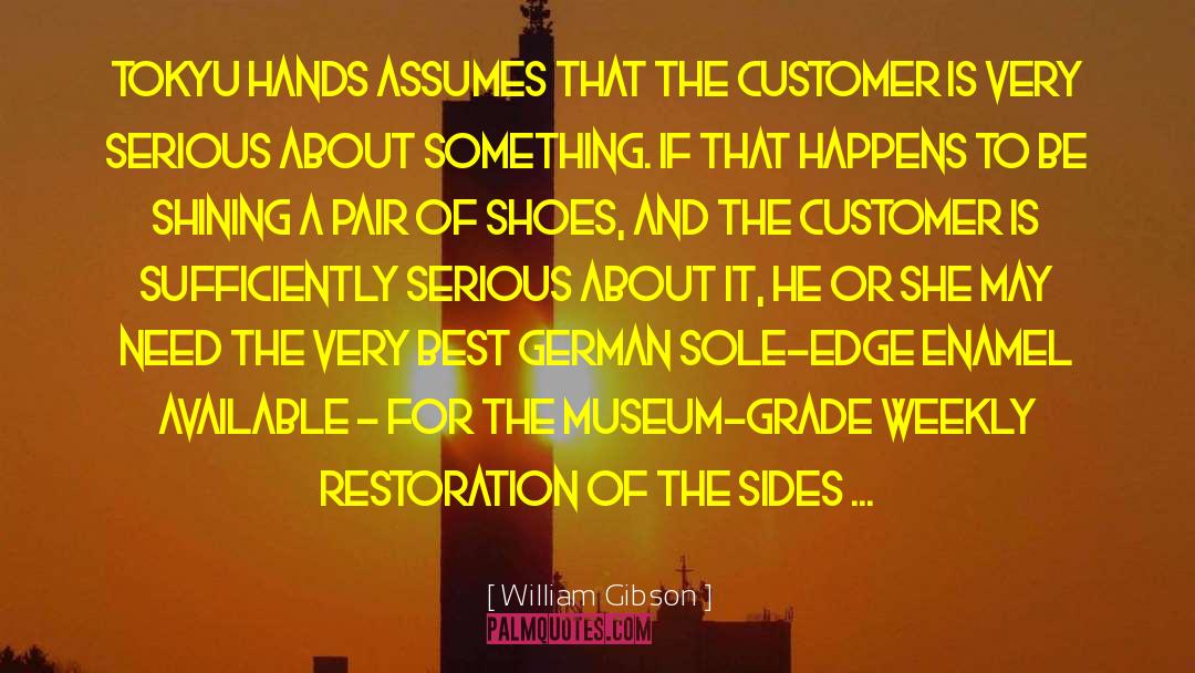 A Pair Of Shoes quotes by William Gibson