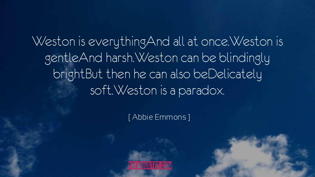A Paradox quotes by Abbie Emmons