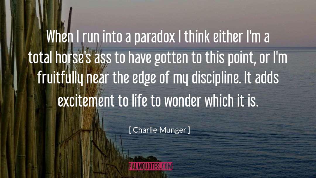 A Paradox quotes by Charlie Munger