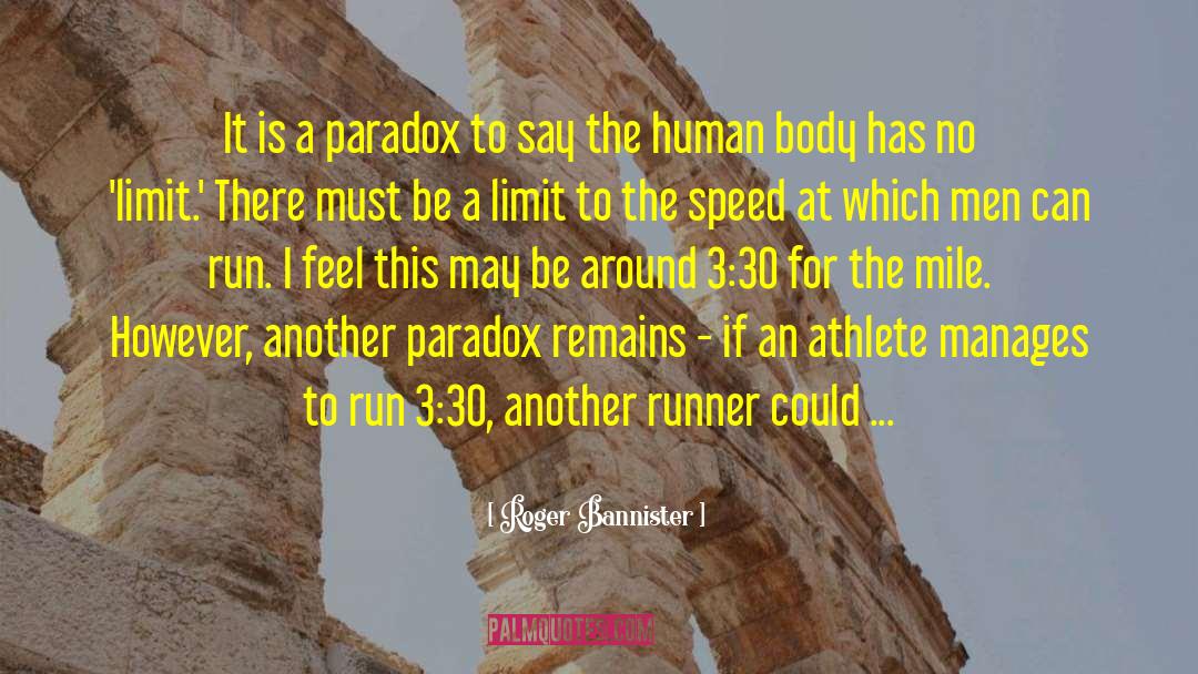 A Paradox quotes by Roger Bannister