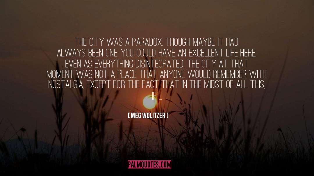 A Paradox quotes by Meg Wolitzer