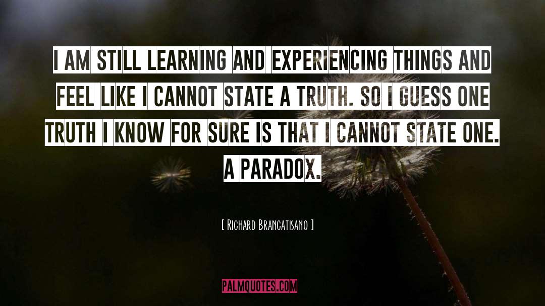 A Paradox quotes by Richard Brancatisano
