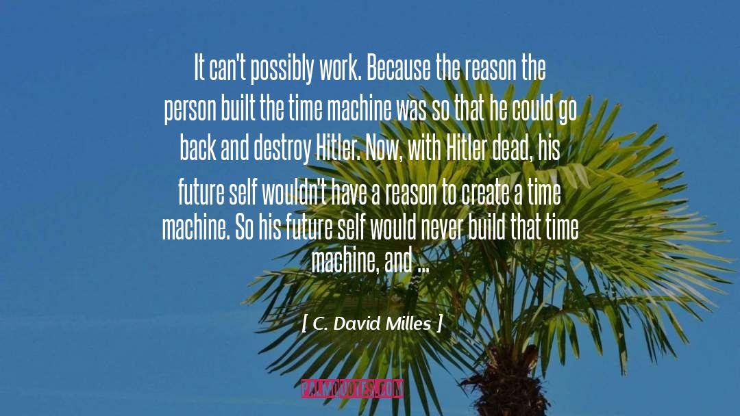 A Paradox quotes by C. David Milles