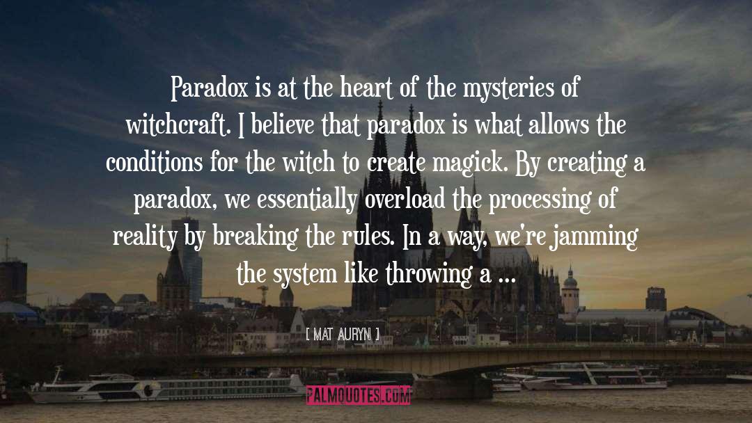 A Paradox quotes by Mat Auryn