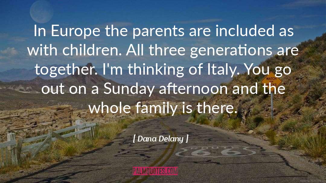 A Parents Love quotes by Dana Delany