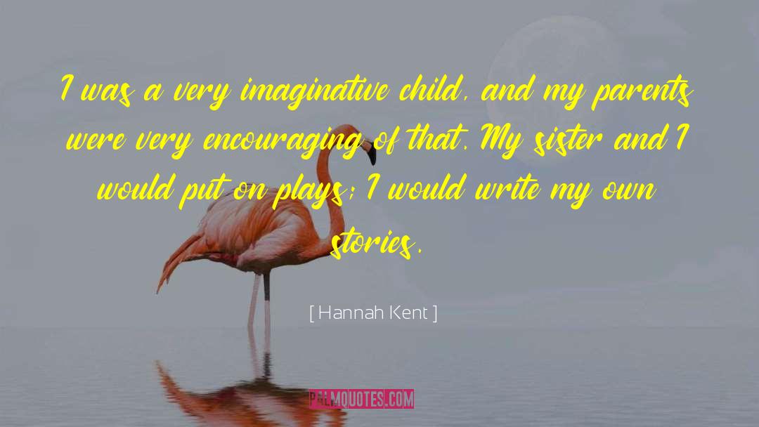 A Parents Love quotes by Hannah Kent