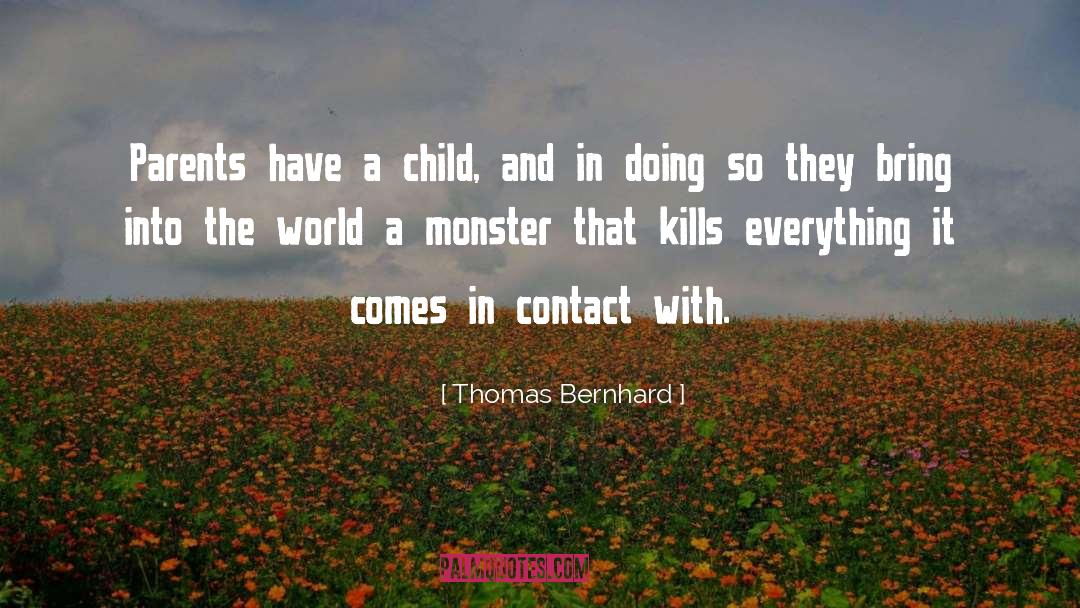 A Parents Love quotes by Thomas Bernhard