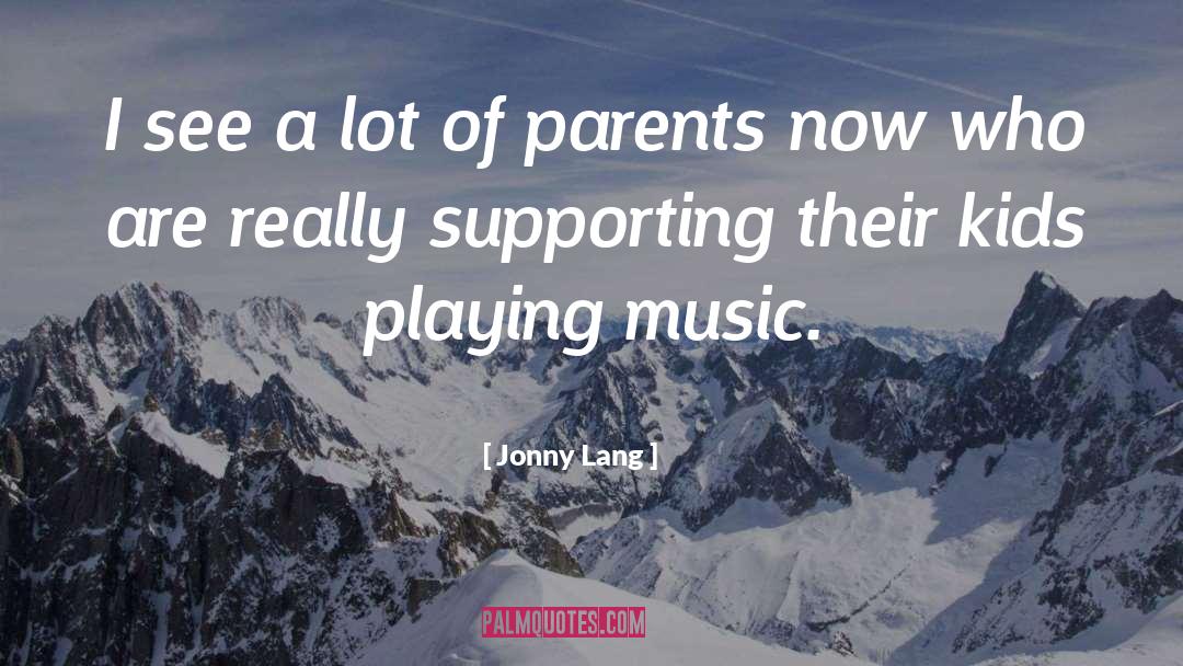 A Parents Love quotes by Jonny Lang