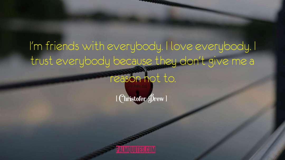 A Perfect World quotes by Christofer Drew