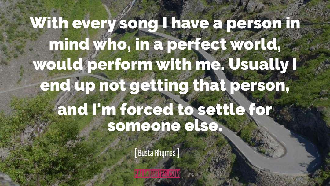 A Perfect World quotes by Busta Rhymes