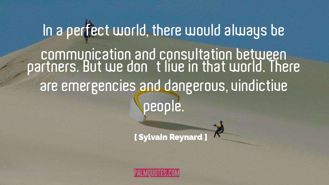A Perfect World quotes by Sylvain Reynard