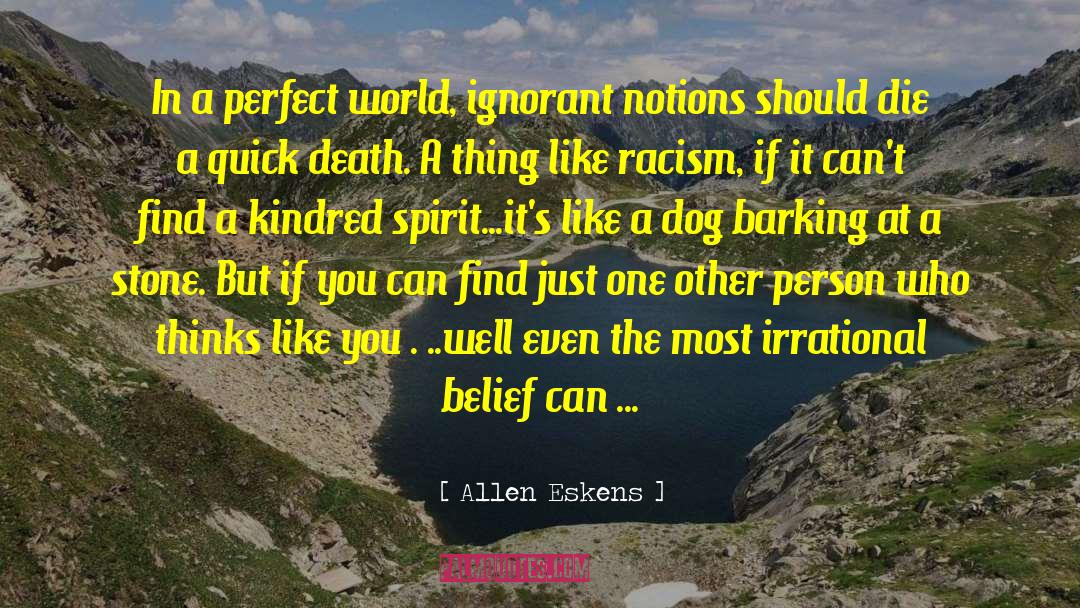 A Perfect World quotes by Allen Eskens