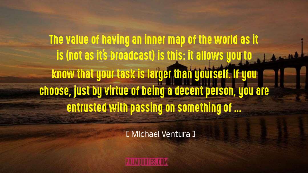 A Person Passing Away quotes by Michael Ventura