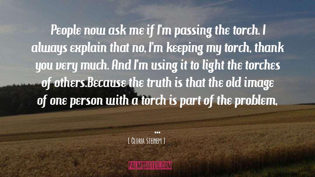 A Person Passing Away quotes by Gloria Steinem