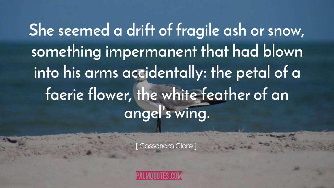 A Petal quotes by Cassandra Clare
