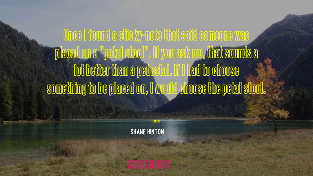 A Petal quotes by Shane Hinton